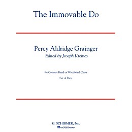 G. Schirmer The Immovable Do (Deluxe Edition with Full Score) Concert Band Level 4-5 Composed by Percy Grainger
