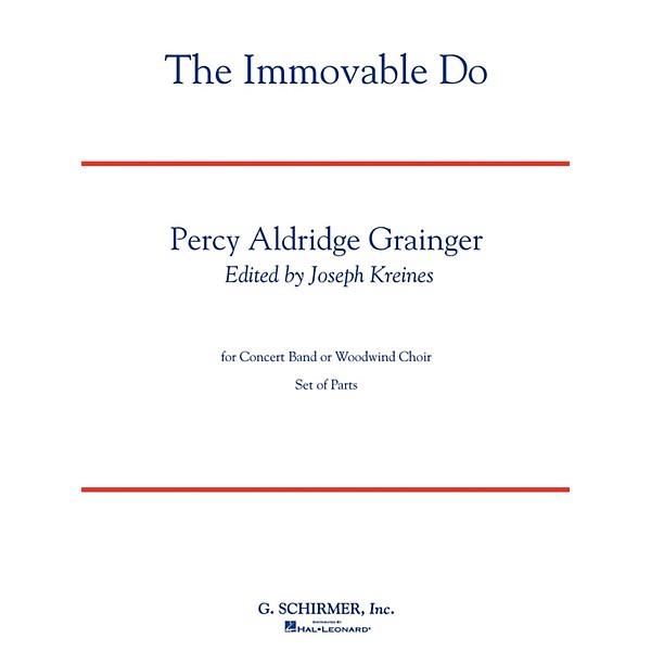 G. Schirmer The Immovable Do (Deluxe Edition with Full Score) Concert Band Level 4-5 Composed by Percy Grainger