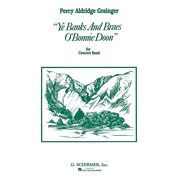 G. Schirmer Ye Banks and Braes o' Bonnie Doon (Score and Parts) Concert Band Level 4-5 Composed by Percy Grainger