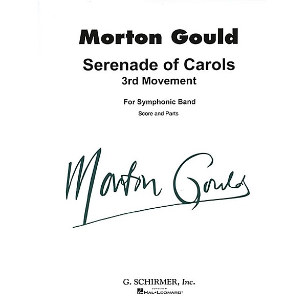 G. Schirmer Serenade of Carols (3rd Movement) (Score and Parts) Concert Band Level 4-5 Composed by Morton Gould