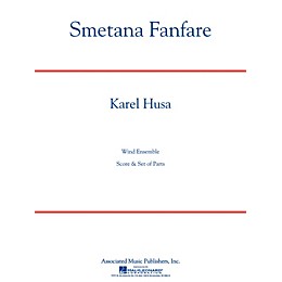 Associated Smetana Fanfare (Score and Parts) Concert Band Level 4-5 Composed by Karel Husa