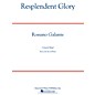 Associated Resplendent Glory Concert Band Level 5 Composed by Rossano Galante thumbnail