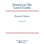 Associated Journey to the Lion's Castle Concert Band Level 5 Composed by Rossano Galante thumbnail