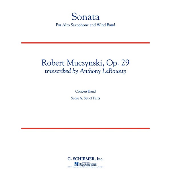 G. Schirmer Sonata for Alto Saxophone, Op. 29 Concert Band Level 5 by Muczynski Arranged by Anthony LaBounty