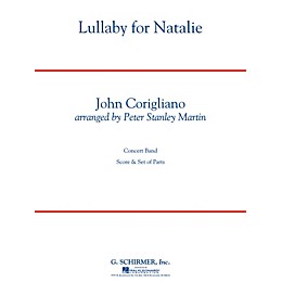 G. Schirmer Lullaby for Natalie Concert Band Level 5 Composed by John Corigliano Arranged by Peter Stanley Martin