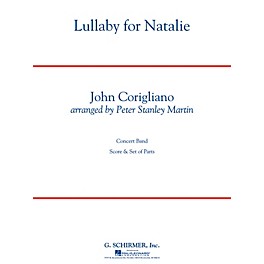 G. Schirmer Lullaby for Natalie Concert Band Level 5 Composed by John Corigliano Arranged by Peter Stanley Martin