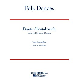 G. Schirmer Folk Dances Concert Band Level 3.5 Composed by Dmitri Shostakovich Arranged by James Curnow