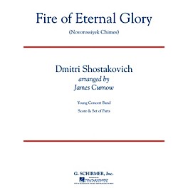G. Schirmer Fire of Eternal Glory (Novorossiyek Chimes) Concert Band Level 3 by Shostakovich Arranged by James Curnow
