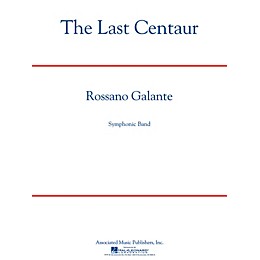 G. Schirmer The Last Centaur Concert Band Level 5 Composed by Rossano Galante