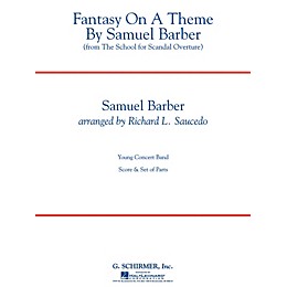 G. Schirmer Fantasy on a Theme by Samuel Barber Concert Band Level 3 by Samuel Barber Arranged by Richard L. Saucedo