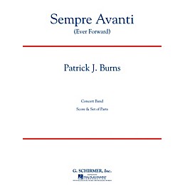 G. Schirmer Sempre Avanti Concert Band Level 4 Composed by Patrick Burns