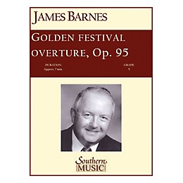 Southern Golden Festival Overture (European Parts) Concert Band Level 5 Composed by James Barnes