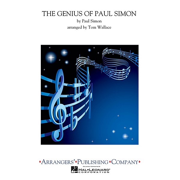 Arrangers The Genius of Paul Simon (Full Score) Concert Band Arranged by Tom Wallace