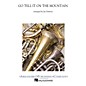 Arrangers Go Tell It on the Mountain Concert Band Arranged by Jay Dawson thumbnail