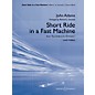 Boosey and Hawkes Short Ride in a Fast Machine Concert Band Composed by John Adams thumbnail