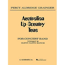 G. Schirmer Australian Up-Country Tune (Score and Parts) Concert Band Composed by Percy Grainger
