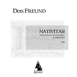 Lauren Keiser Music Publishing Nativitas!: Fantasy on Perotin's 12th Century Alleluia Concert Band Composed by Don Freund