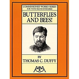 Meredith Music Butterflies and Bees! Concert Band Level 5 Composed by Thomas C. Duffy
