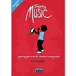 Schott Targeting Music (A Year-by-Year Series for Teachers in Primary Schools) Schott Series