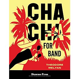Shawnee Press Cha Cha For Band Concert Band Level 2 Composed by Melyan