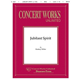 Shawnee Press Jubilant Spirit Concert Band Level 2 1/2 Composed by Rodney Miller