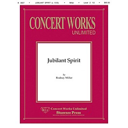 Shawnee Press Jubilant Spirit Concert Band Level 2 1/2 Composed by Rodney Miller