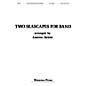Shawnee Press Two Seascapes for Band Concert Band Level 2 Arranged by Balent thumbnail
