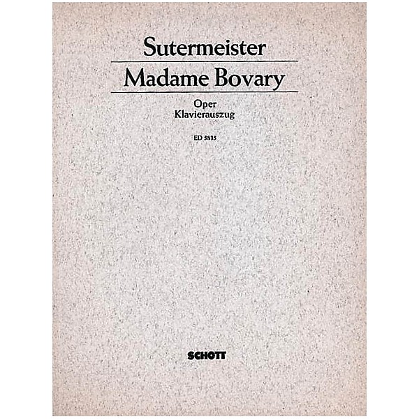 Schott Madame Bovary Vocal Score Schott Series
