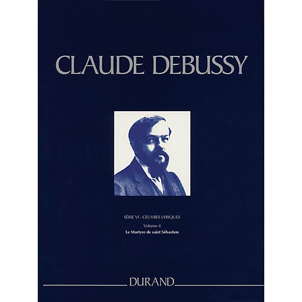 Editions Durand Le Martyre de saint Sébastien Critical Ed Full Sc, Hardbound by Debussy Edited by Boulez
