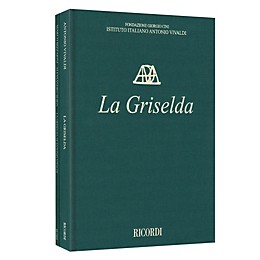 Ricordi La Griselda RV 718 - Critical Edition of the Works of Vivaldi Hardcover Edited by Alessandro Borin