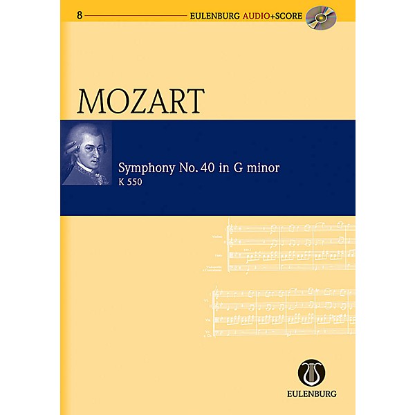 Eulenburg Symphony No. 40 in G Minor KV 550 Eulenberg Audio plus Score Series Composed by Wolfgang Amadeus Mozart