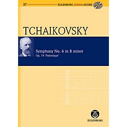 Eulenburg Symphony No. 6 in B Minor Op. 74 CW 27 The Pathétique Eulenberg Audio plus Score by Tchaikovsky