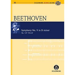 Eulenburg Symphony No. 9 in D Minor Op. 125 Choral Eulenberg Audio plus Score Series by Ludwig van Beethoven