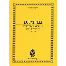 Eulenburg L'Arte del Violino Op. 3, Nos. 1-4 Study Score Series Composed by Pietro Antonio Locatelli