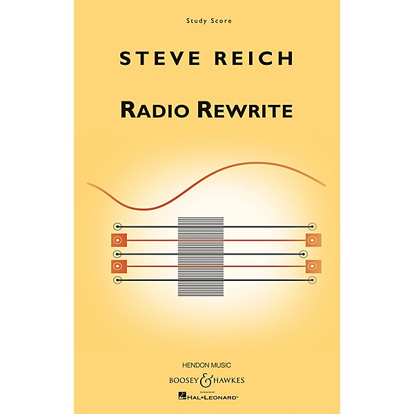 Boosey and Hawkes Radio Rewrite (for Chamber Ensemble) Boosey & Hawkes Scores/Books Series Softcover by Steve Reich