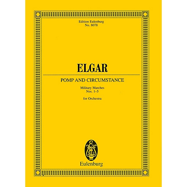 Eulenburg Pomp and Circumstance Marches Study Score Series Composed by Edward Elgar