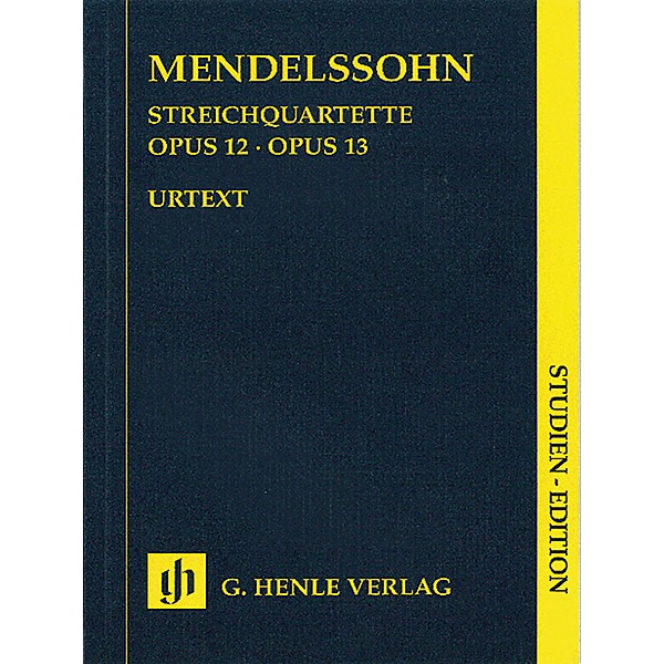 G. Henle Verlag String Quartets Op. 12 and 13 (Study Score) Henle Study Scores Series Softcover by Felix Mendelssohn