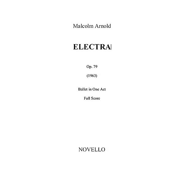 Novello Electra Op. 79 (Study Score) Music Sales America Series Softcover Composed by Malcolm Arnold