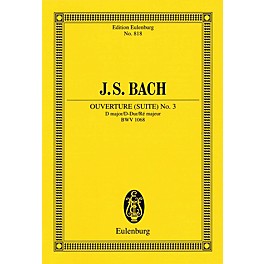 Eulenburg Ouverture (Suite) No. 3 in D Major, BWV 1068 Schott Series Softcover Composed by Johann Sebastian Bach