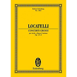 Eulenburg Concerti Grossi Op. 1, Nos. 5-8 (Study Score) Study Score Series Composed by Pietro Antonio Locatelli