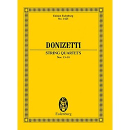 Eulenburg String Quartets Nos. 13-18 (Study Score) Study Score Series Softcover Composed by Gaetano Donizetti