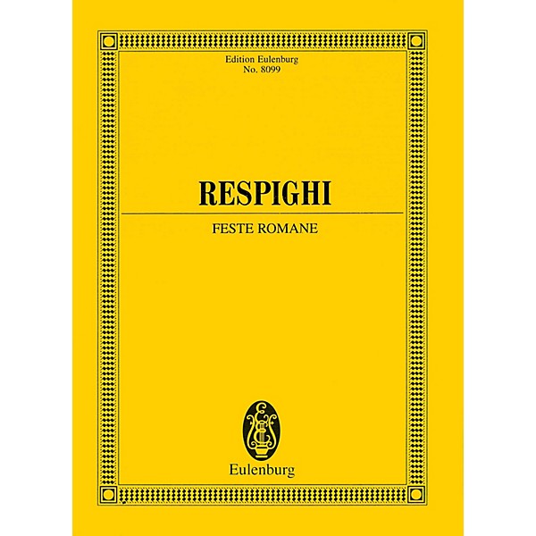 Eulenburg Feste Romane (Study Score) Study Score Series Softcover Composed by Ottorino Respighi