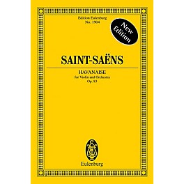 Eulenburg Havanaise, Op. 83 (Study Score) Study Score Series Softcover Composed by Camille Saint-Saens