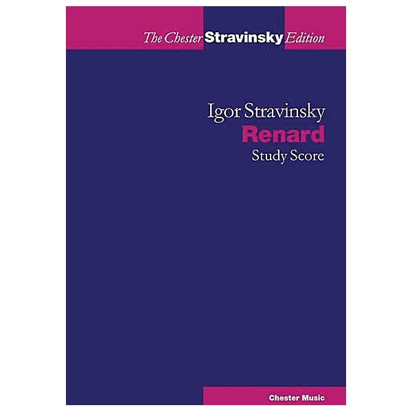 Chester Music Renard (The Chester Stravinsky Edition) Music Sales America Series Softcover Composed by Igor Stravinsky