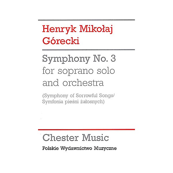 Chester Music Symphony No. 3 (Symphony of Sorrowful Songs) Music Sales America Series by Henryk Mikolaj Gorecki