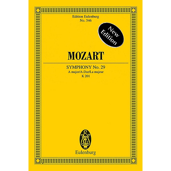Eulenburg Symphony No. 29 in A Major, K201 Schott Composed by Wolfgang Amadeus Mozart Edited by Richard Clarke