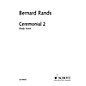 Schott Ceremonial 2 Schott Series Softcover Composed by Bernard Rands thumbnail