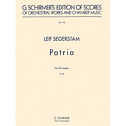 G. Schirmer Patria for Orchestra (1973) (Study Score No. 132) Study Score Series Composed by Leif Segerstam