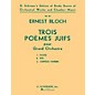 G. Schirmer Trois Poèmes Juifs (3 Jewish Poems) (Study Score No. 42) Study Score Series Composed by Ernst Bloch thumbnail