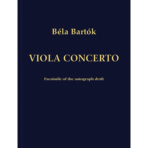 Bartók Records and Publications Concerto for Viola and Orchestra (Facsimile Edition of the Autograph Draft) Score Series b...